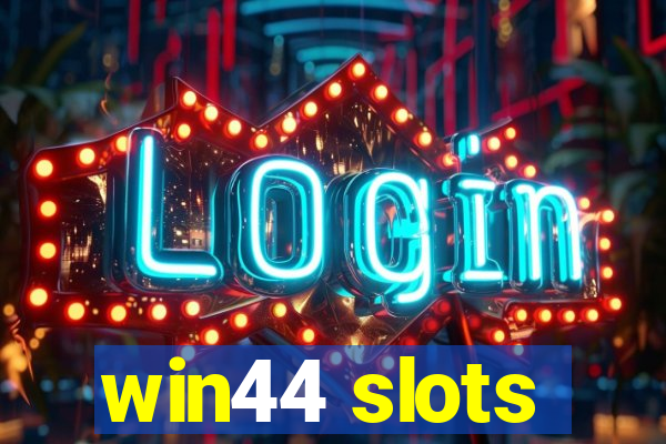 win44 slots